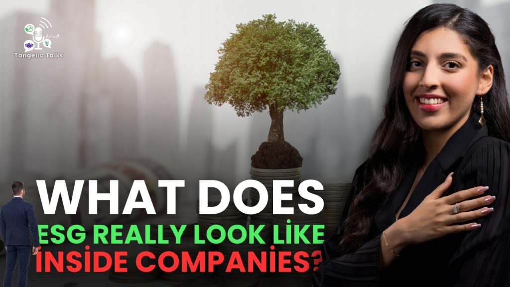 From ESG Strategy to Real Impact: Measuring Sustainability in the Middle East w/ Dana Darwish| Tangelic Talks S04E04